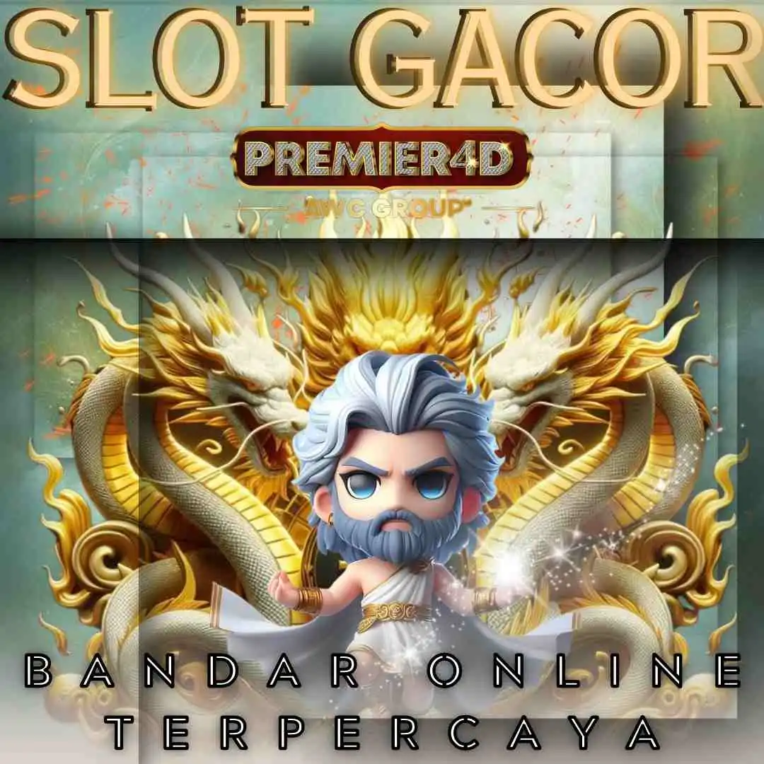 PREMIER4D || BANDAR SLOT GACOR TERVIRAL DAN TERPERCAYA NO 1 DI ASIA !!!